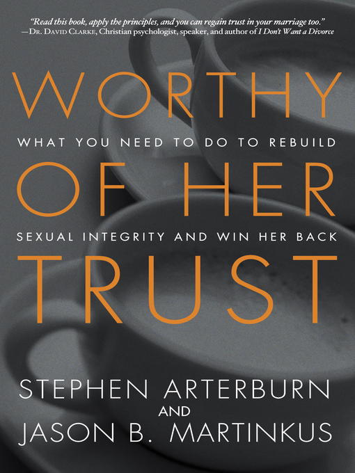Title details for Worthy of Her Trust by Stephen Arterburn - Wait list